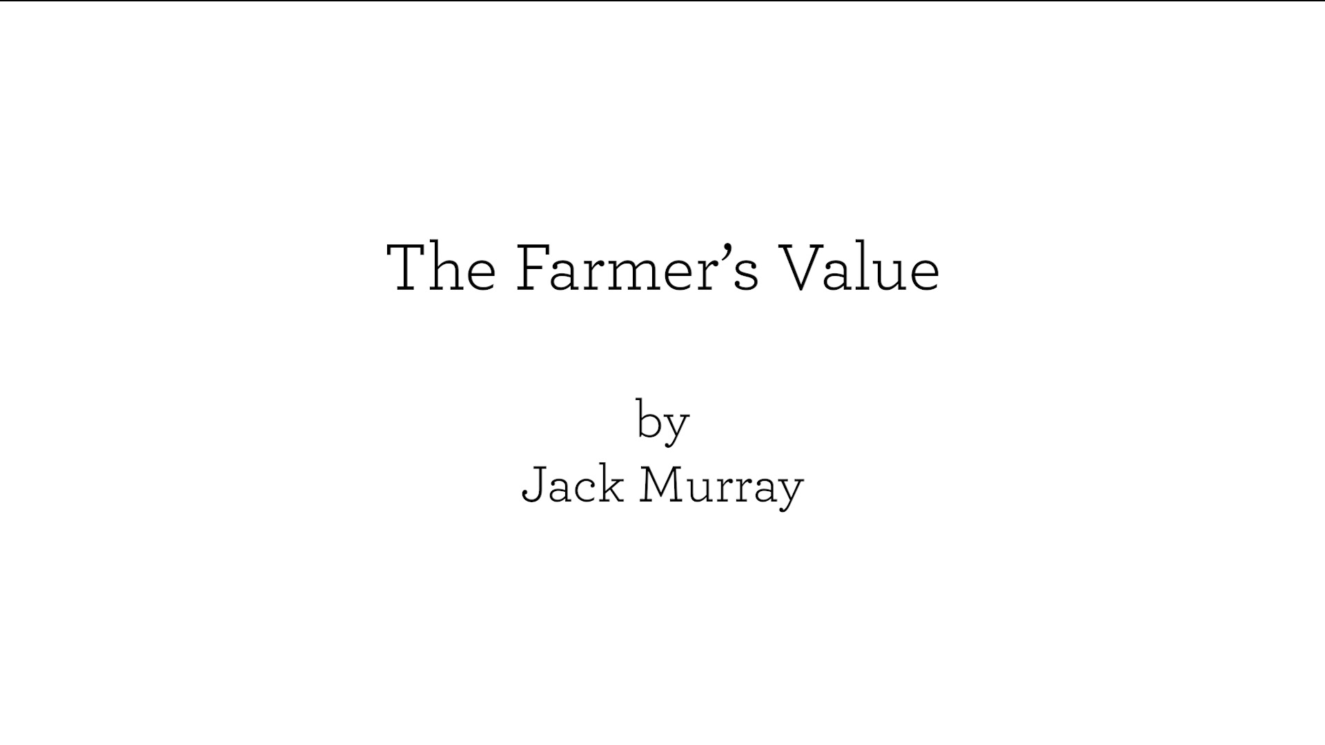 The Farmer's Value