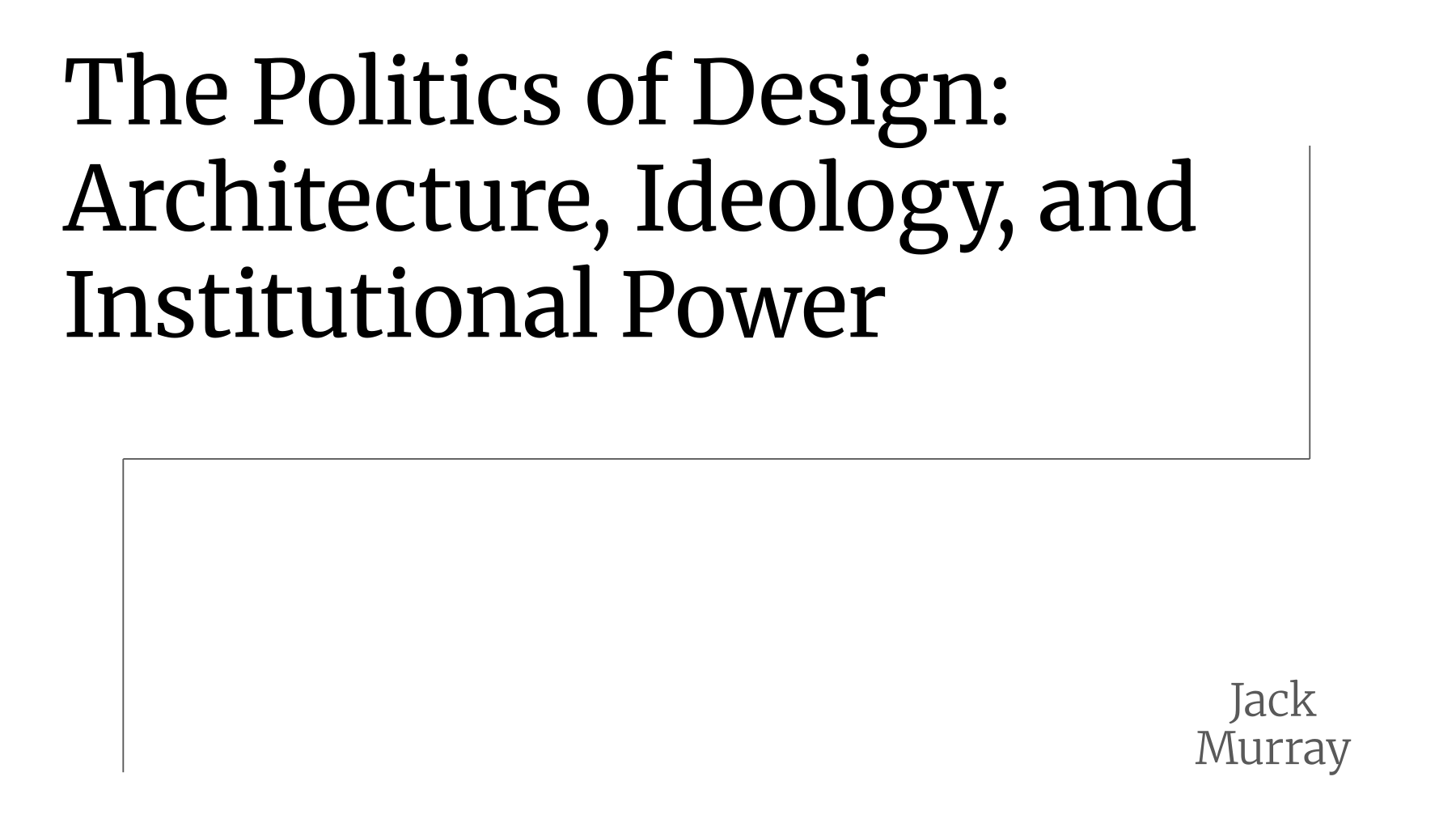 The Politics of Design