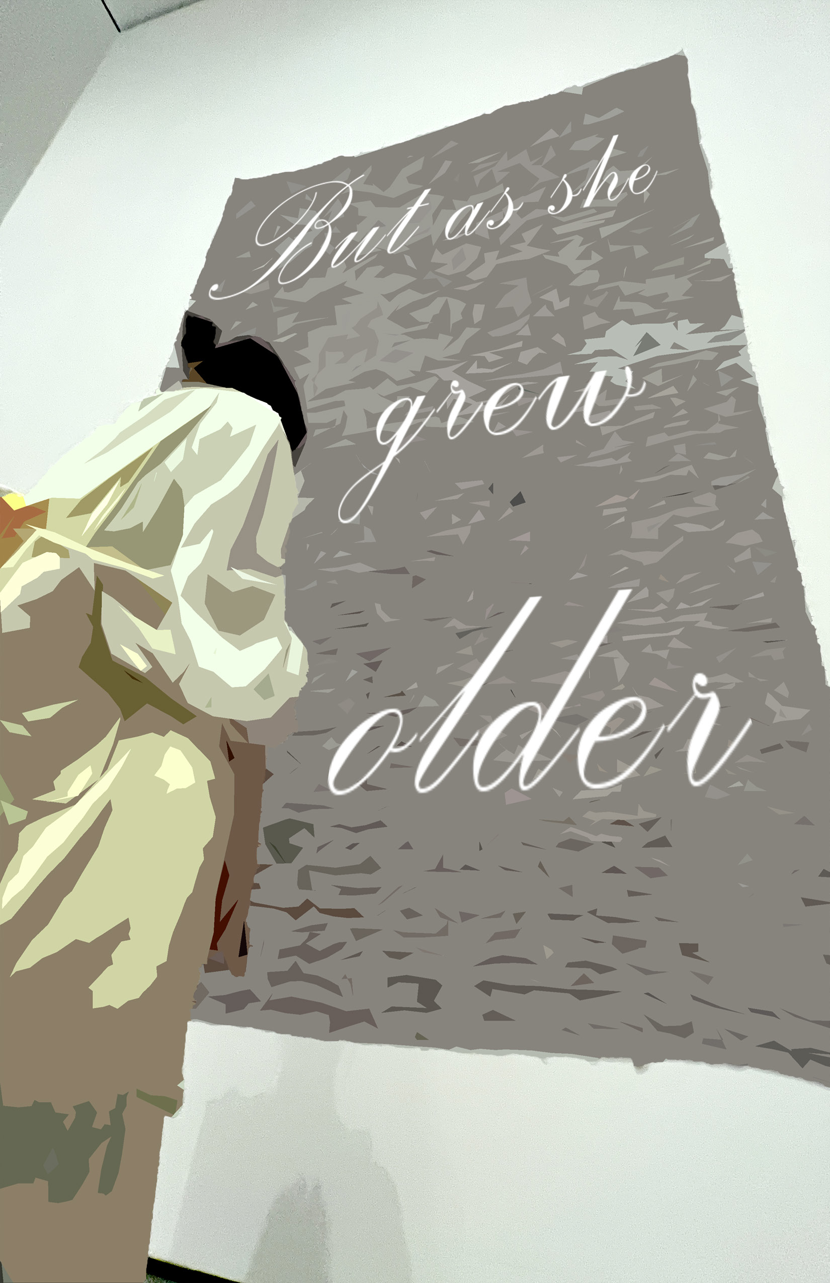 But as she grew older