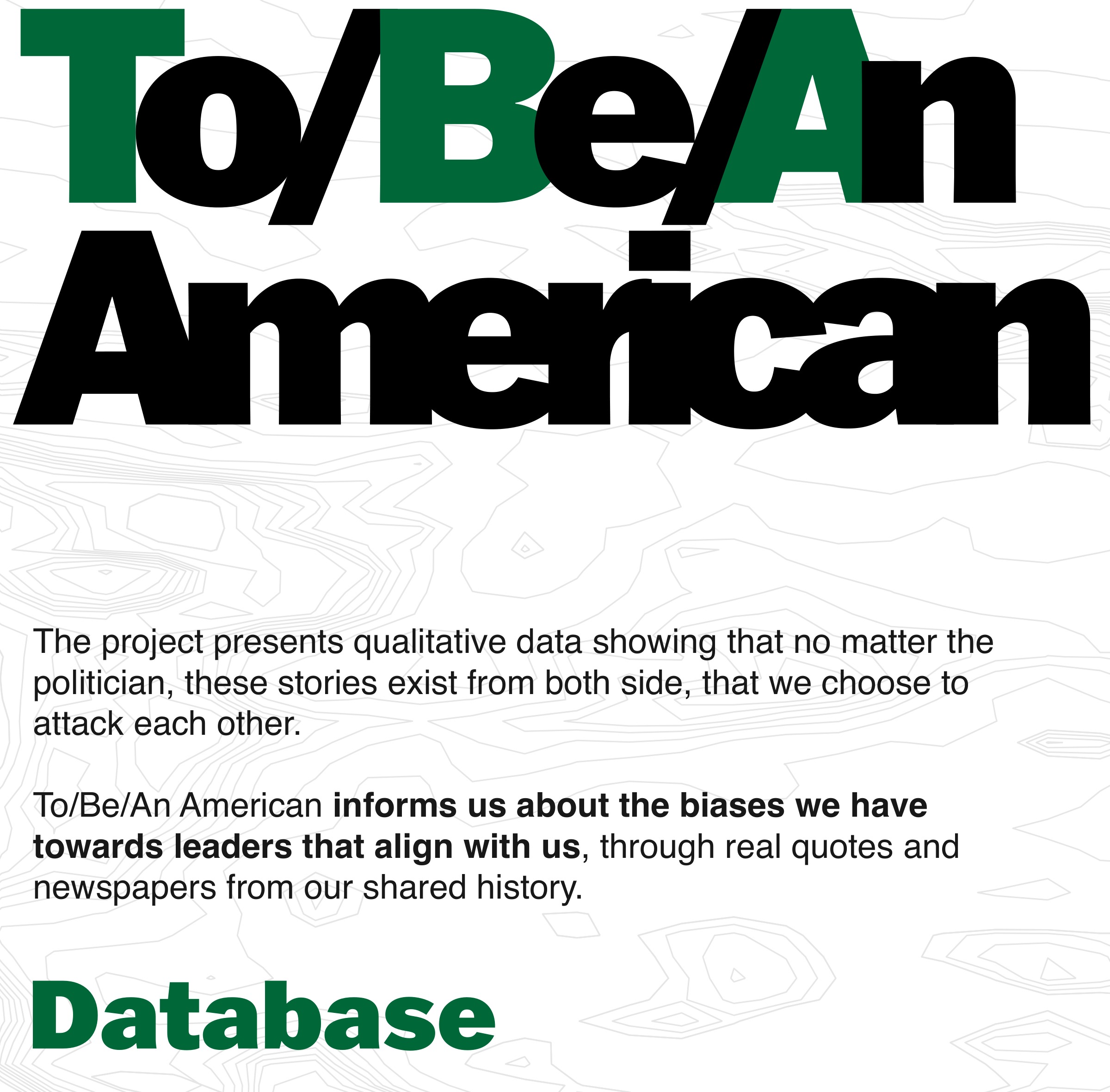 To / Be / An American, project and database overview