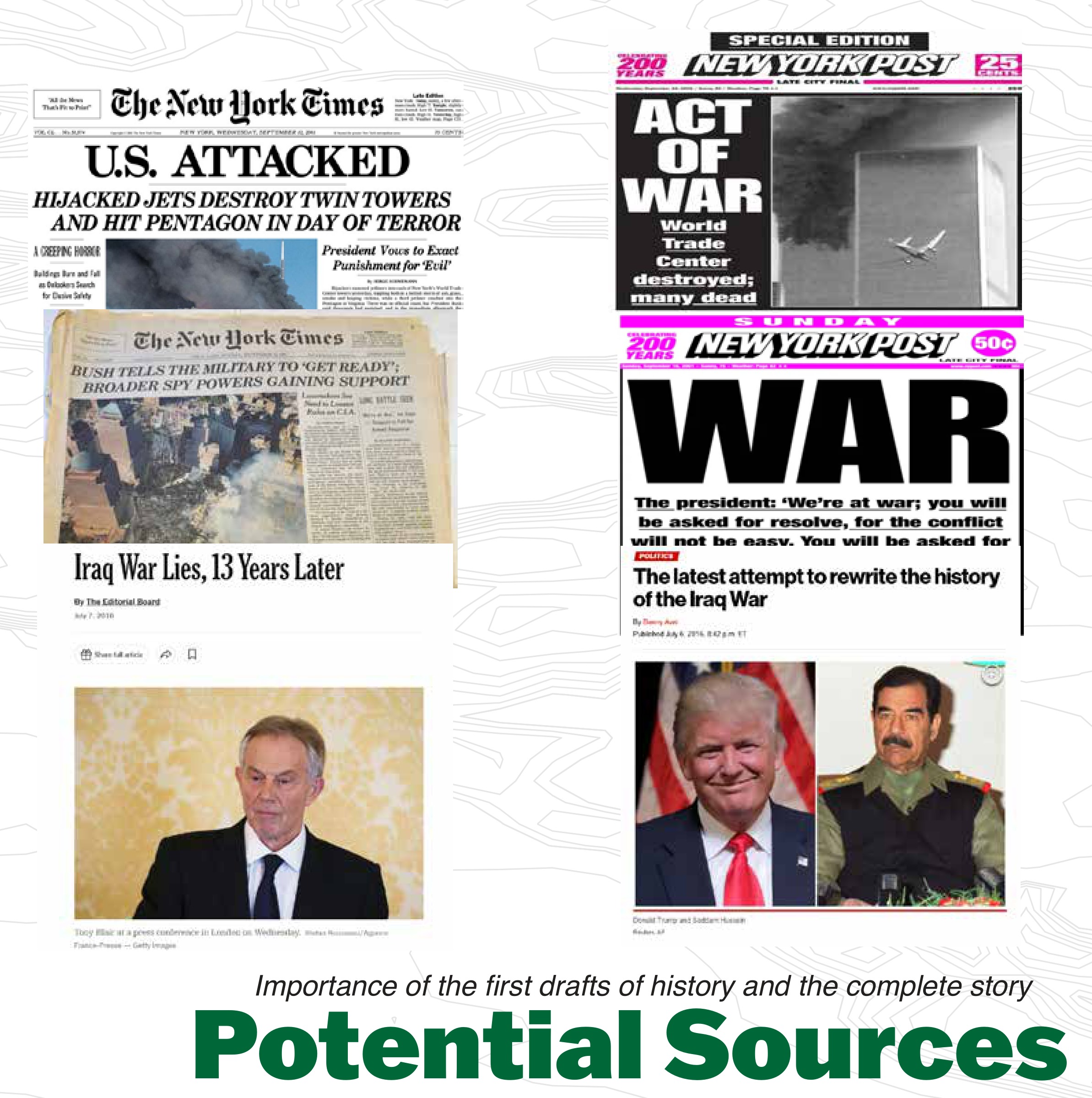 Potential sources, first drafts of history